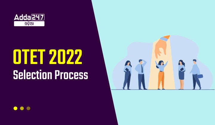 OTET 2022 Selection Process