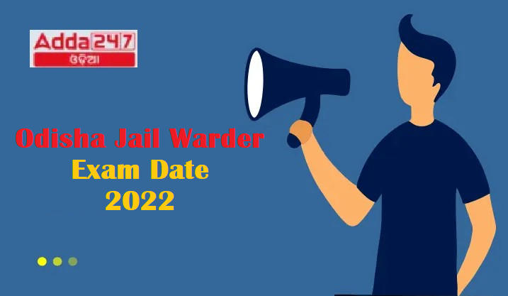 Odisha Jail Warder Exam Date 2022