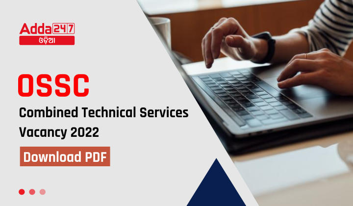 OSSC Combined Technical Services vacancy 2022 Download PDF