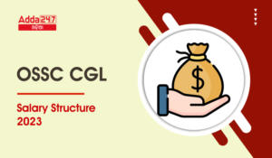 OSSC CGL Salary Structure 2023