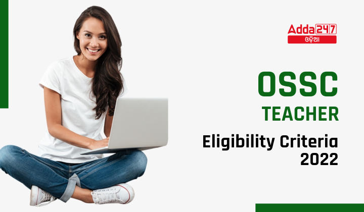 OSSC Teacher Eligibility Criteria 2022