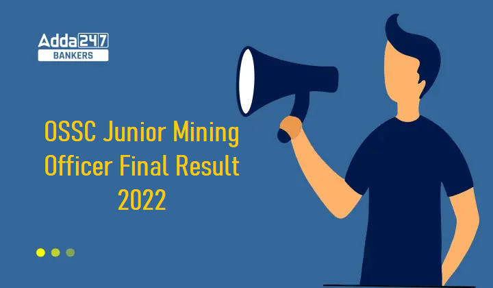 OSSC Junior Mining Officer Final Result 2022