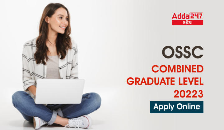 OSSC Combined Graduate Level 2023 Apply Online