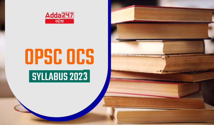 OPSC OCS Syllabus 2023