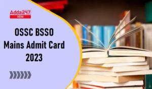 OSSC BSSO Mains admit card 2023