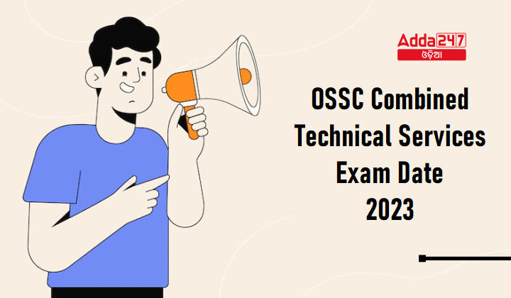 OSSC Combined Technical Services Exam Date 2023