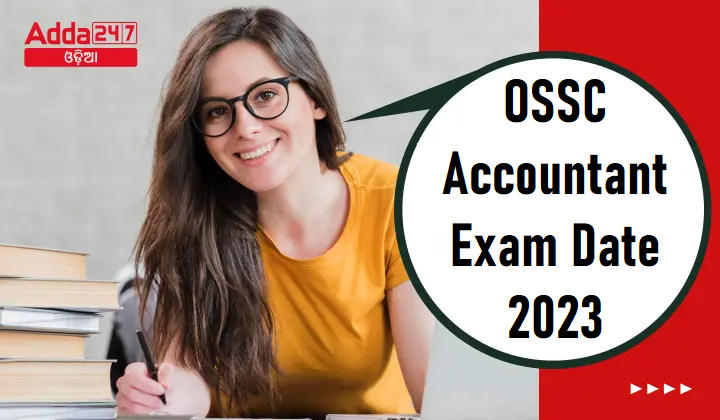 OSSC Accountant Exam Date 2023