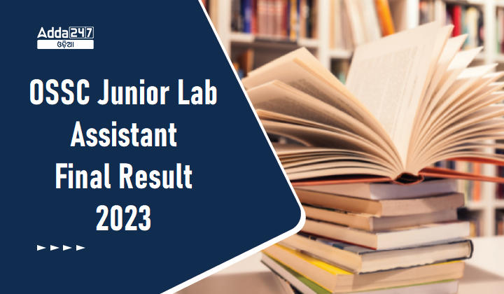 OSSC Junior Lab Assistant Final Result 2023