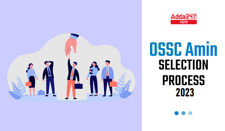 OSSC Amin Selection Process 2023