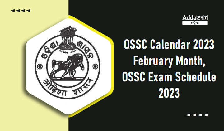 OSSC Calendar 2023 February Month, OSSC Exam Schedule 2023