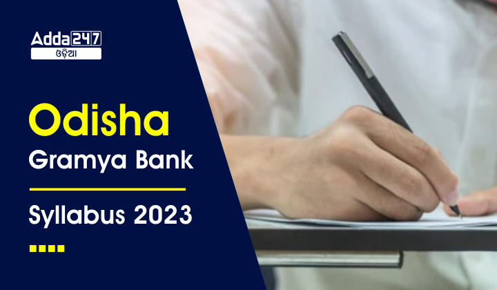 Odisha Gramya Bank Syllabus 2023