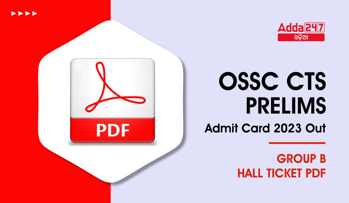 OSSC CTS Prelims Admit Card 2023 Out Group B Hall Ticket PDF