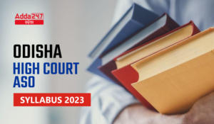Odisha High Court ASO Syllabus 2023 Get ASO Exam Pattern