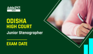 Odisha High Court Junior Stenographer Exam Date 2023 Exam Schedule