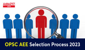 OPSC AEE Selection Process 2023 Get AEE Selection Details