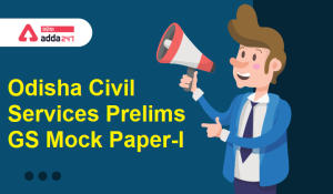 Odisha Civil Services Prelims GS Mock Paper-I