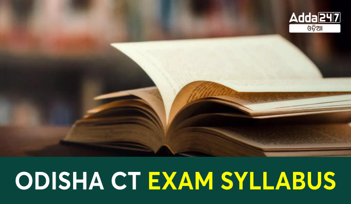 Odisha CT Exam Syllabus