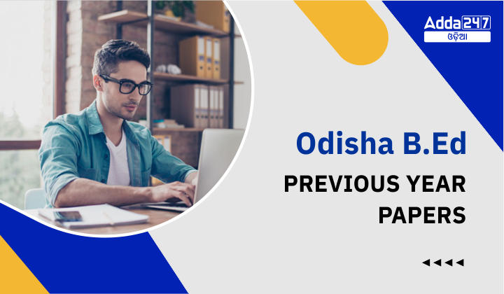 Odisha B.Ed Previous Year Papers