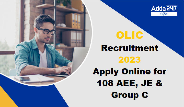 OLIC Recruitment 2023 Apply Online for 108 AEE, JE & Group C