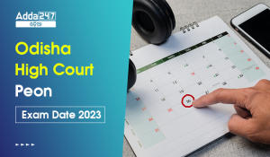 Odisha High Court Peon Exam Date 2023 Check Exam Schedule