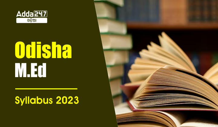 Odisha M.Ed Syllabus 2023