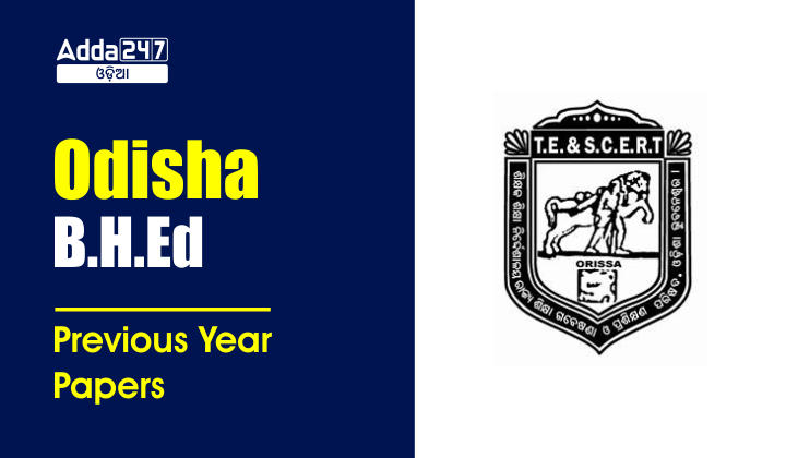 Odisha B.H.Ed Previous Year Papers