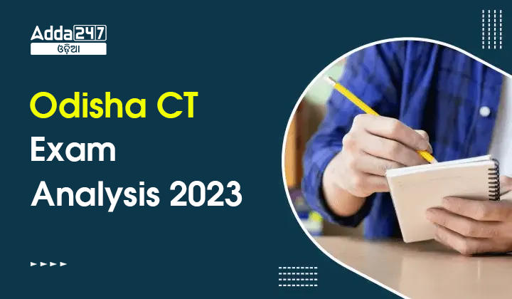 Odisha CT Exam Analysis 2023