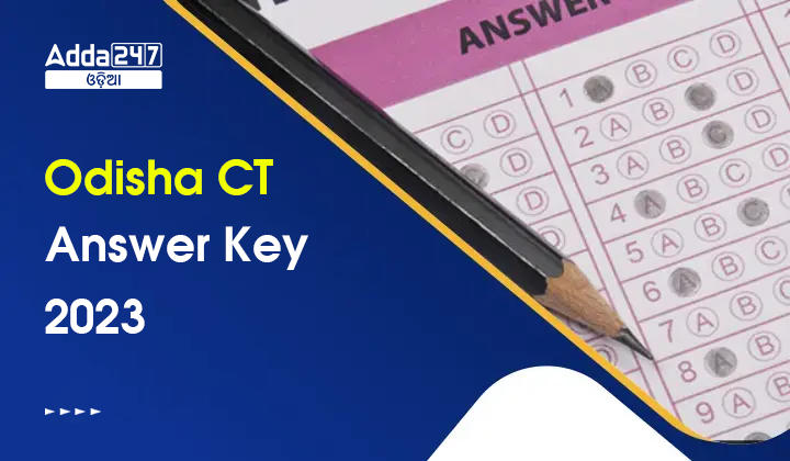Odisha CT Answer Key 2023