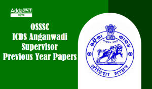 OSSSC ICDS Anganwadi Supervisor Previous Year Papers Download