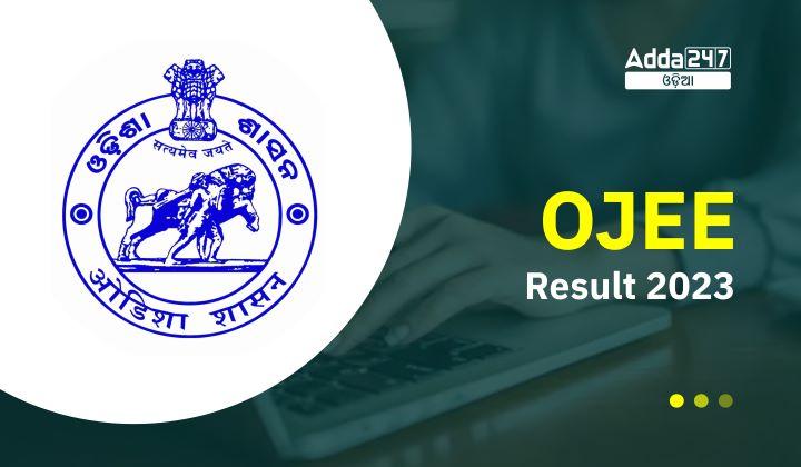 Odisha Joint Entrance Exam Result 2023 Released
