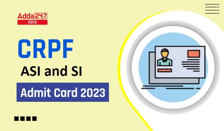 CRPF ASI and SI Admit Card 2023