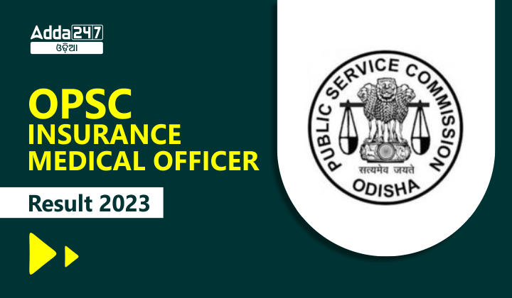 OPSC Insurance Medical Officer Result 2023