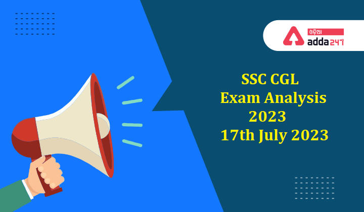 SSC CGL Exam Analysis 2023 - 17th July 2023