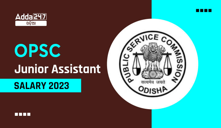 OPSC Junior Assistant Salary 2023