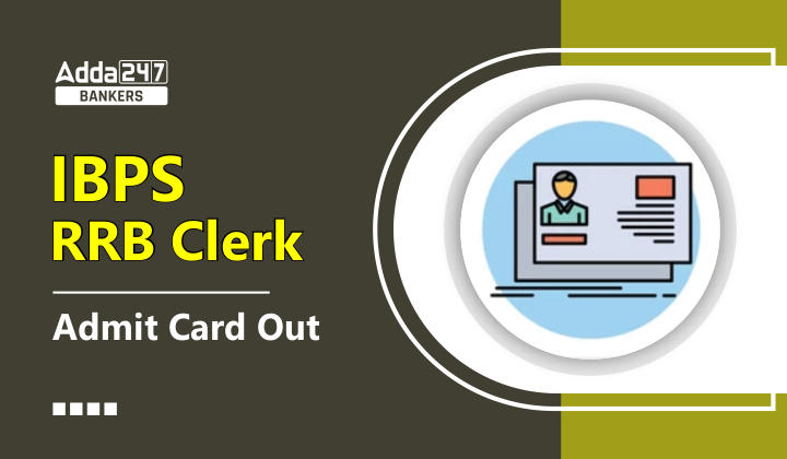 IBPS RRB Clerk Admit Card Out