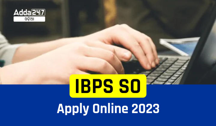 IBPS SO Apply Online 2023