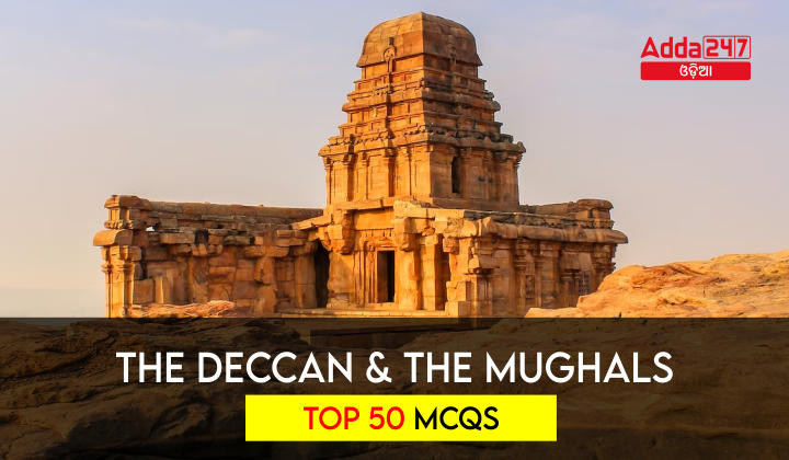 THE DECCAN AND THE MUGHALS - Top 50 MCQs