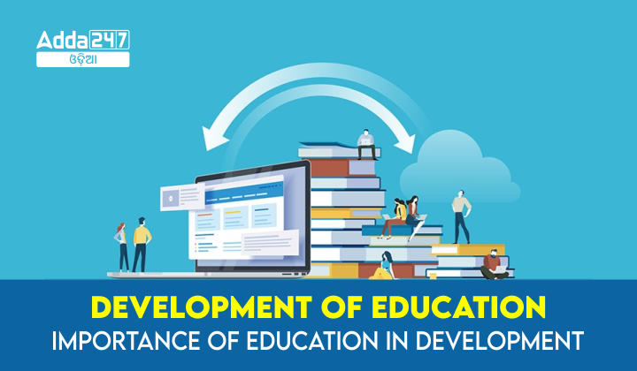 Development of Education - Importance of Education in Development