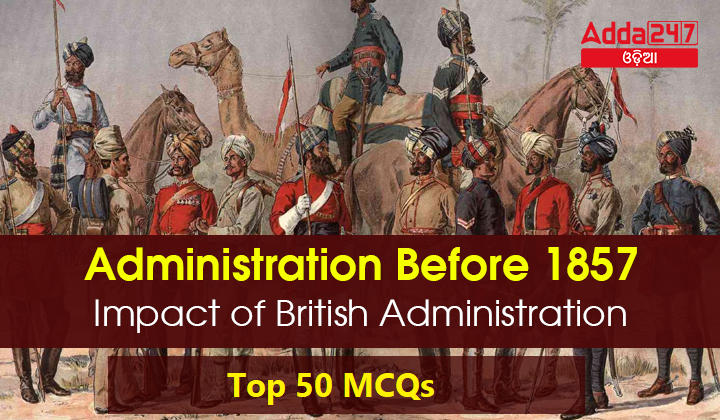 Administration Before 1857 Impact of British Administration Top 50 MCQs