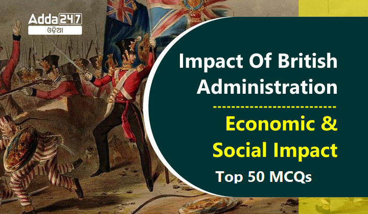 Top 50 MCQs- Impact Of British Administration - Economic and Social Impact