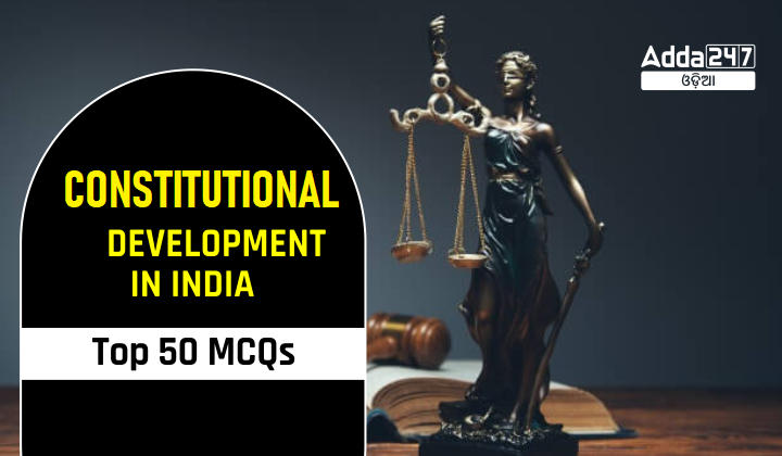 Constitutional Development in India - Top 50 MCQs