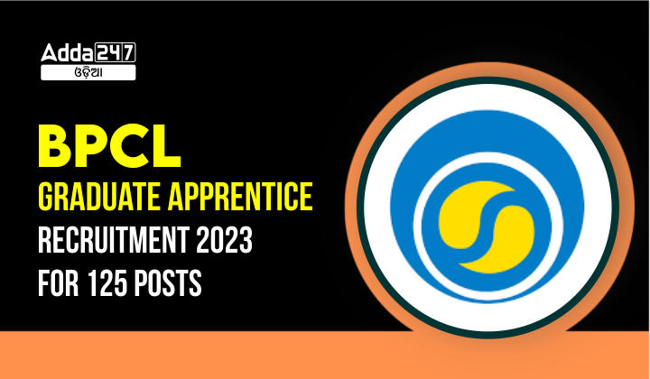 BPCL Graduate Apprentice Recruitment 2023 For 125 Posts