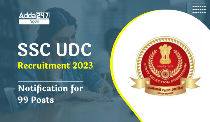 SSC UDC Recruitment 2023 Notification for 99 Posts