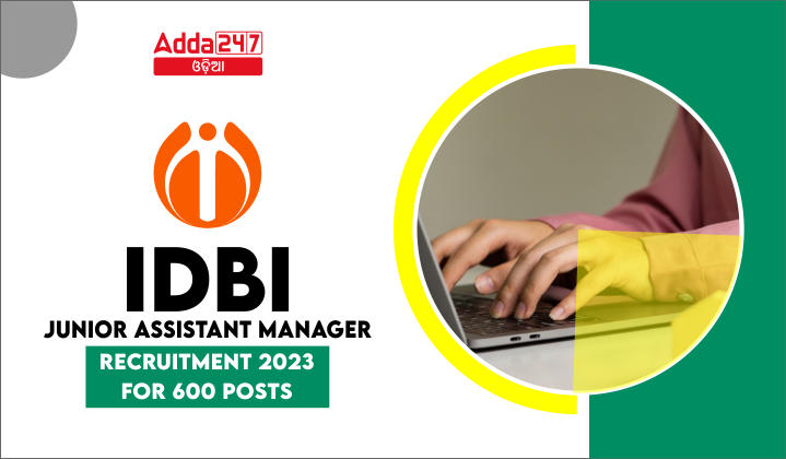 IDBI Junior Assistant Manager Recruitment 2023 For 600 Posts