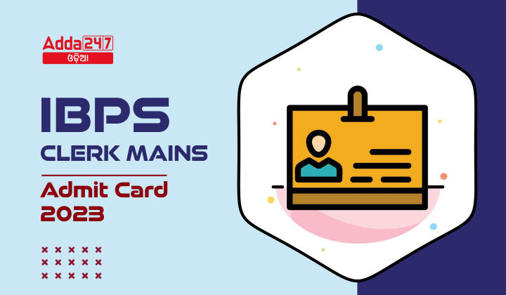 IBPS Clerk Mains Admit Card 2023