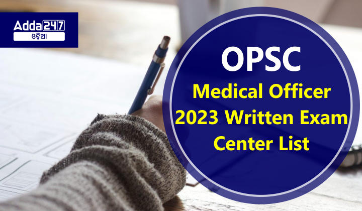 OPSC Medical Officer 2023 Written Exam Center List