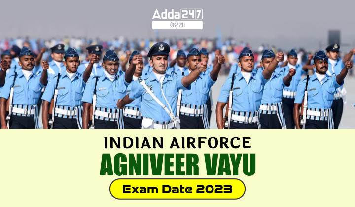 Indian Airforce Agniveer Vayu Exam Date 2023