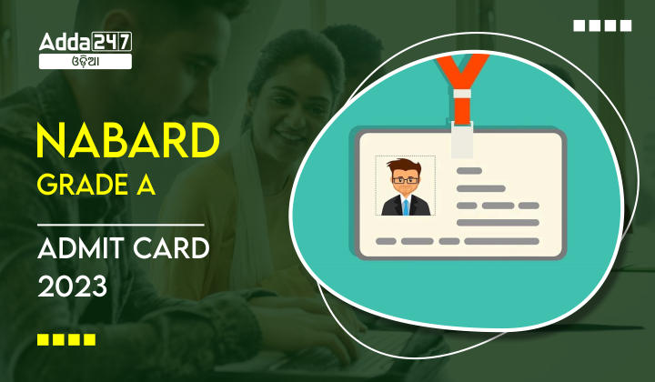 NABARD Grade A Admit Card 2023