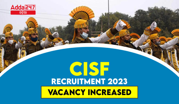 CISF Recruitment 2023 - Vacancy Increased