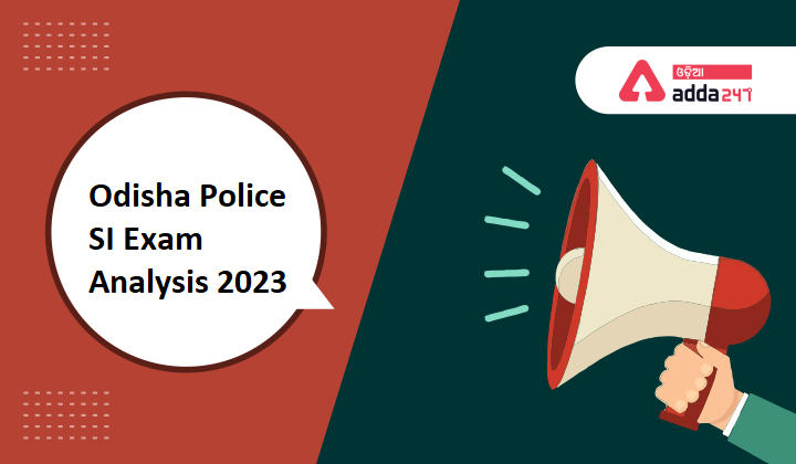 Odisha Police SI Exam Analysis 2023